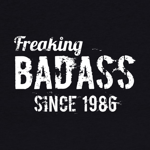 Freaking badass since 1986 by hoopoe